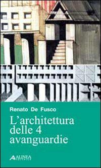 9788860555311 - L'architettura delle 4 avanguardie