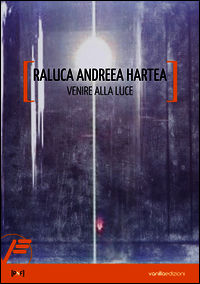 9788860572882 - Raluca Andreea Hartea. Venire alla luce