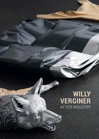 9788860573759 - Willy Verginer. After industry. Catalogo della mostra (Monza, 8 ottobre-4 novembre 2017). Ediz. italiana e inglese