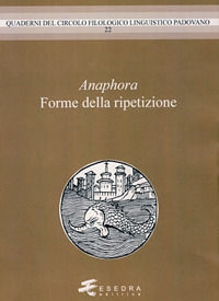 9788860580757 - Anaphora. Forme della ripetzione