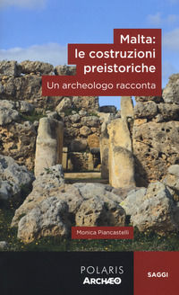 9788860592095 - Malta: le costruzioni preistoriche. Un archeologo racconta