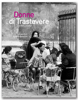 9788860604002 - Donne di Trastevere 1971-1972. Ediz. illustrata