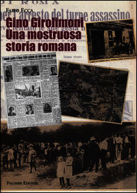 9788860605498 - Gino Girolimoni. Una mostruosa storia romana
