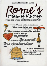 9788860606259 - Rome's cream of the crop. Sweet and savory tips for the eternal city