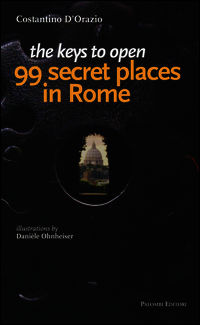9788860606341 - The keys to open 99 secret places in Rome