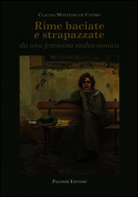 9788860606402 - Rime baciate e strapazzate da una femmina malin-conica. Ediz. italiana, portoghese, inglese e francese