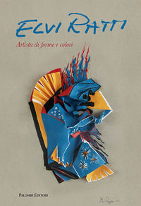 9788860607836 - Elvi Ratti. Artista di forme e colori. Ediz. italiana e inglese