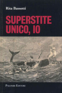 9788860609557 - Superstite unico, io