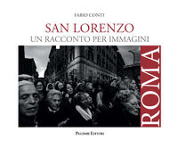 9788860609779 - San Lorenzo. Un racconto per immagini. Ediz. illustrata