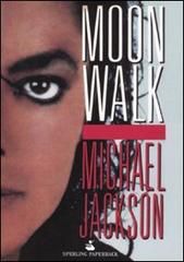 9788860615657 - Moonwalk. L'unica e sola autobiografia, la sua vita nelle sue parole