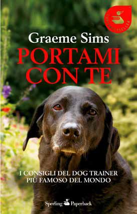 9788860617200 - Portami con te. I consigli del dog trainer più famoso del mondo