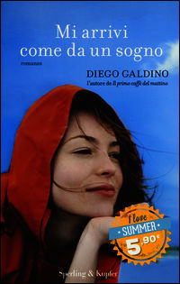 9788860619334 - Mi arrivi come da un sogno