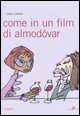 9788860630063 - Come in un film di Almodóvar