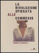 9788860630490 - La rivoluzione spiegata alle commesse