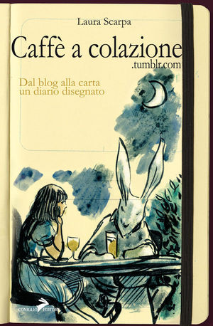 9788860632821 - Caffè a colazione. Dal blog alla carta un diario disegnato