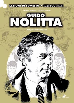 9788860633149 - Guido Nolitta. Sergio Bonelli sono io. Ediz. illustrata