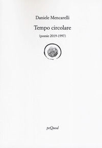 9788860681461 - Tempo circolare (poesie 2019-1997)