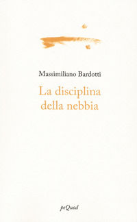 9788860682383 - La disciplina della nebbia