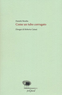 9788860683205 - Come un tubo corrugato