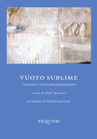 9788860683229 - Vuoto sublime. Creazioni e invenzioni del parlessere