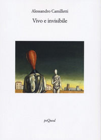 9788860683328 - Vivo e invisibile