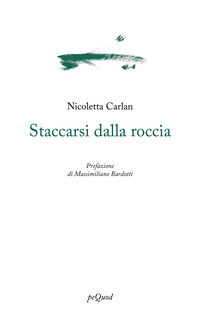 9788860684189 - Staccarsi dalla roccia