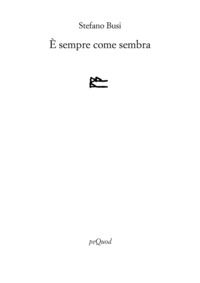 9788860684240 - È sempre come sembra