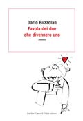 9788860731067 - Favola dei due che divennero uno