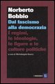 9788860732149 - Dal fascismo alla democrazia. I regimi, le ideologie, le figure e le culture politiche