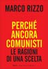 9788860733290 - Perché ancora comunisti