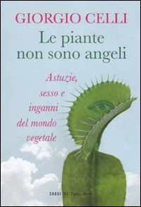 9788860736833 - Le piante non sono angeli