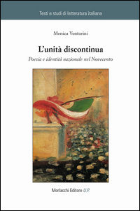 9788860747419 - L'unità discontinua. Poesia e identità nazionale nel Novecento