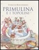 9788860790781 - Storie da Boscodirovo Primulina e i topolini