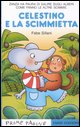9788860791016 - Celestino e la scimmietta. Ediz. illustrata