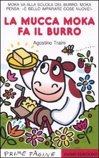 9788860795175 - La mucca Moka fa il burro. Ediz. illustrata