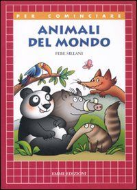 9788860795182 - Animali del mondo. Ediz. illustrata