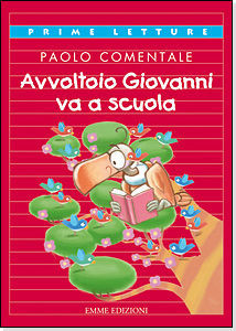 9788860795687 - Avvoltoio Giovanni va a scuola. Ediz. illustrata