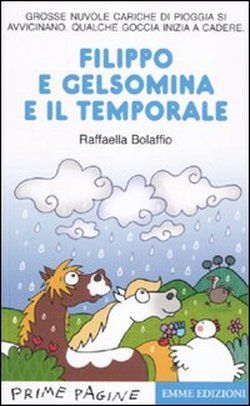 9788860795731 - Filippo e Gelsomina e il temporale. Ediz. illustrata