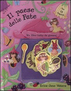9788860795939 - Il paese delle fate. Con magneti