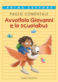 9788860798466 - Avvoltoio Giovanni e lo scuolabus. Ediz. illustrata