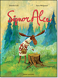 9788860798510 - Signor Alce. Ediz. illustrata