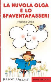 9788860798800 - La nuvola Olga e lo spaventapasseri. Stampatello maiuscolo. Ediz. illustrata