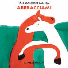 9788860798817 - Abbracciami. Ediz. illustrata