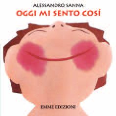 9788860798831 - Oggi mi sento così. Ediz. illustrata