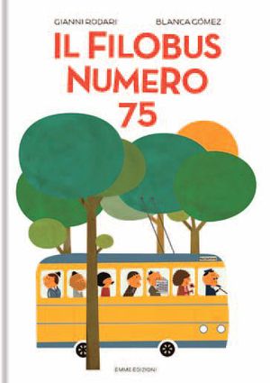 9788860798893 - Il filobus numero 75. Ediz. illustrata