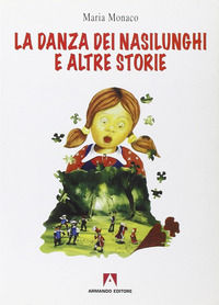 9788860810304 - La danza dei nasilunghi ed altre storie