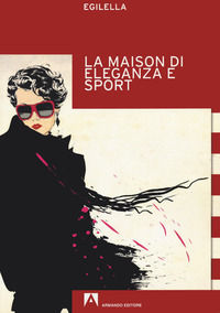 9788860814326 - La maison di eleganza e sport