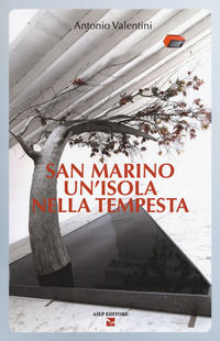 9788860861580 - San Marino. Un'isola nella tempesta