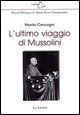 9788860871206 - L'ultimo viaggio di Mussolini. Ediz. illustrata