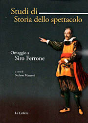 9788860875327 - Studi di storia dello spettacolo. Omaggio a Siro Ferrone